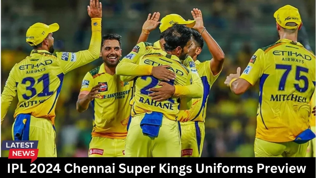 IPL 2024 Chennai Super Kings Uniforms