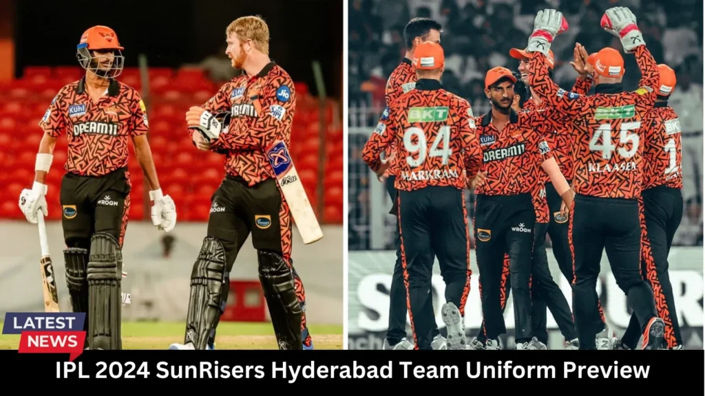 IPL 2024 SunRisers Hyderabad Team Uniform Preview